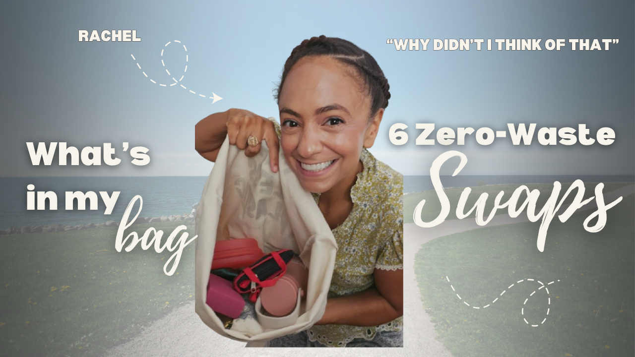 6 Zero-Waste Swaps I Never Leave Home Without